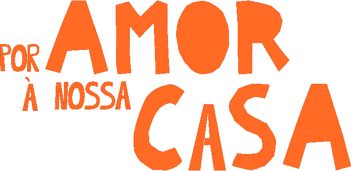 Por Amor à Nossa Casa